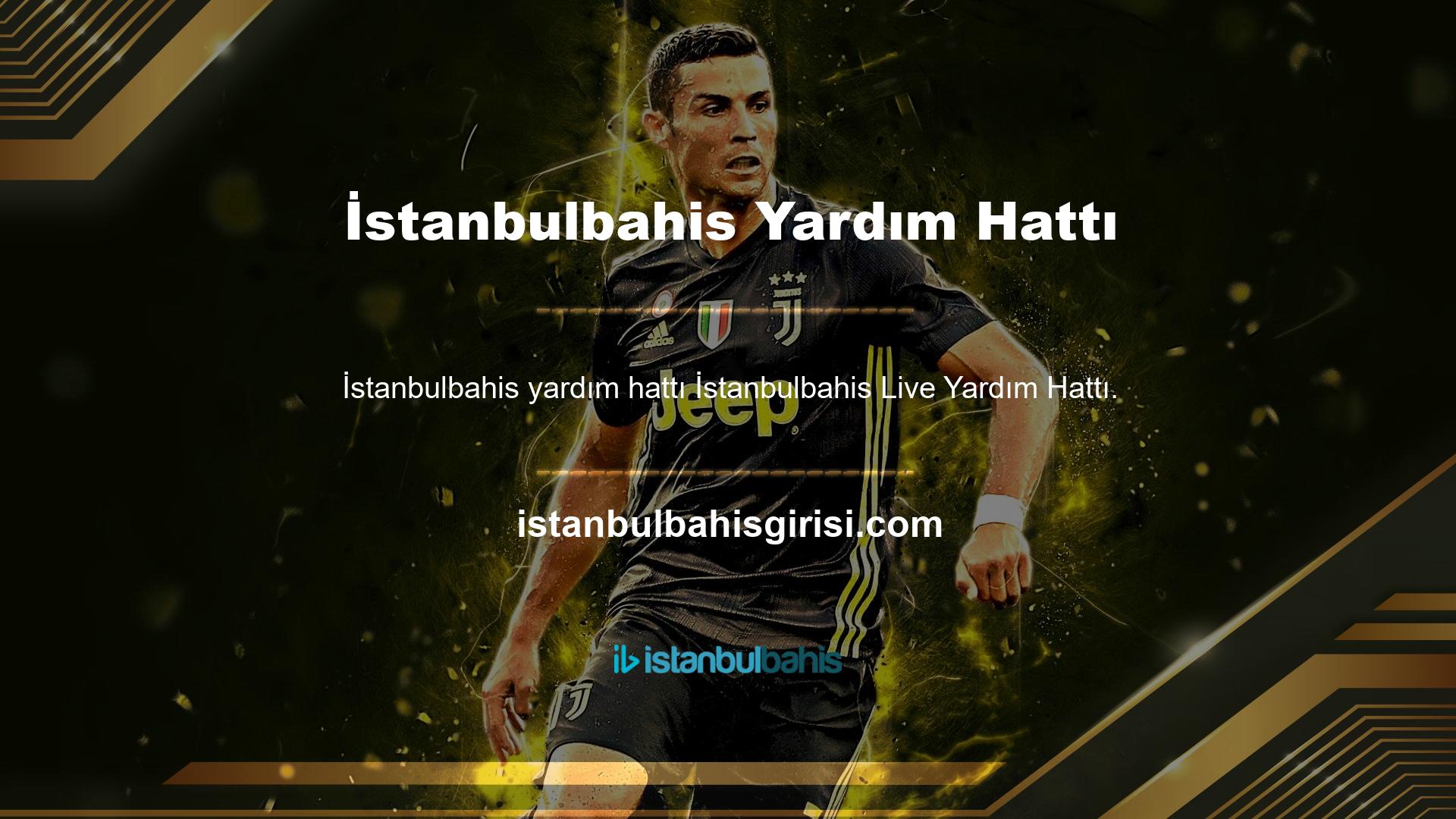 Yukarıdaki mevcut oturum açma adresine ulaştıktan sonra, İstanbulbahis Live Help hattını kullanmak için siteyi kullanmanız gereken bir üye olmalısınız